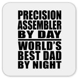 Precision Assembler By Day World's Best Dad By Night - Drink Coaster