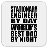 Stationary Engineer By Day World's Best Dad By Night - Drink Coaster