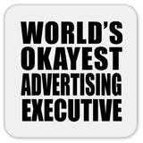 World's Okayest Advertising Executive - Drink Coaster