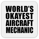 World's Okayest Aircraft Mechanic - Drink Coaster