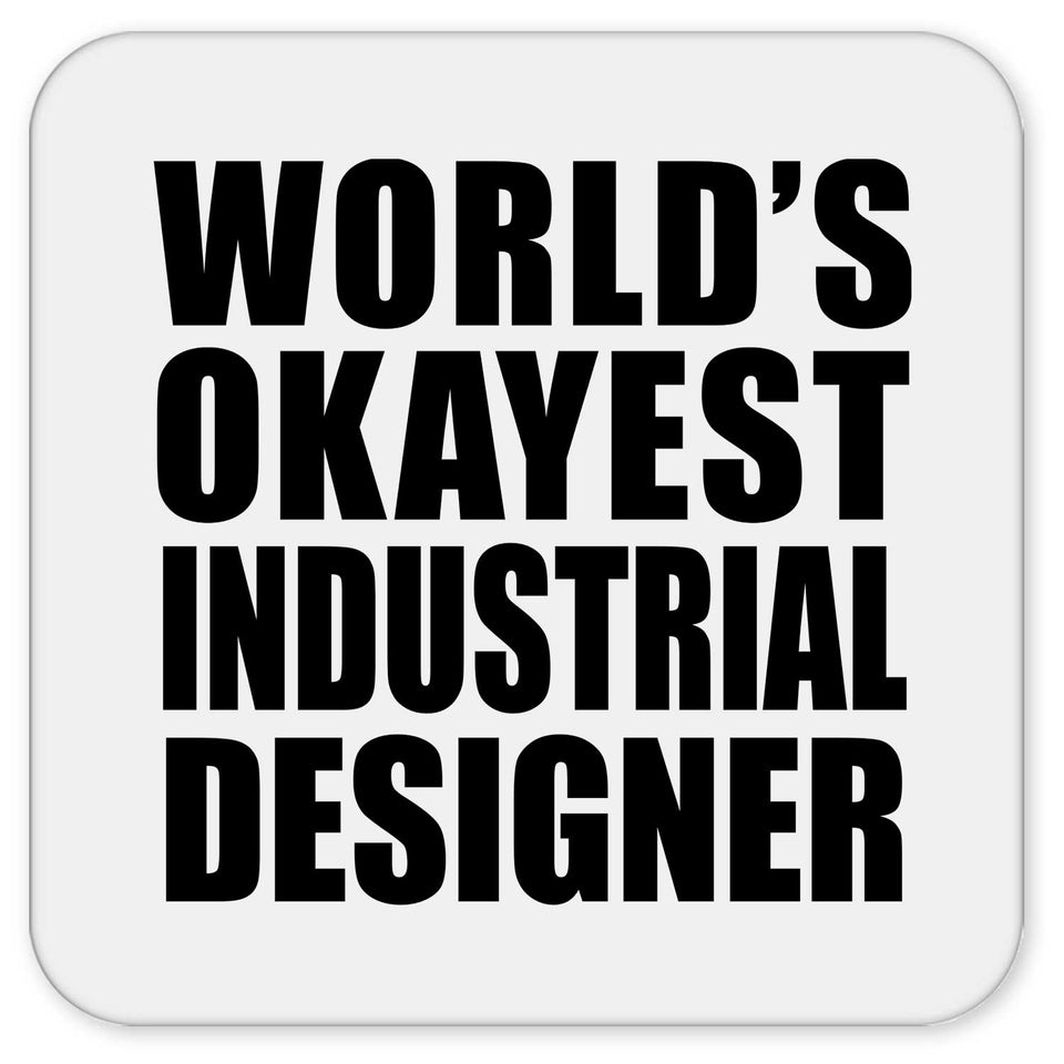 World's Okayest Industrial Designer - Drink Coaster