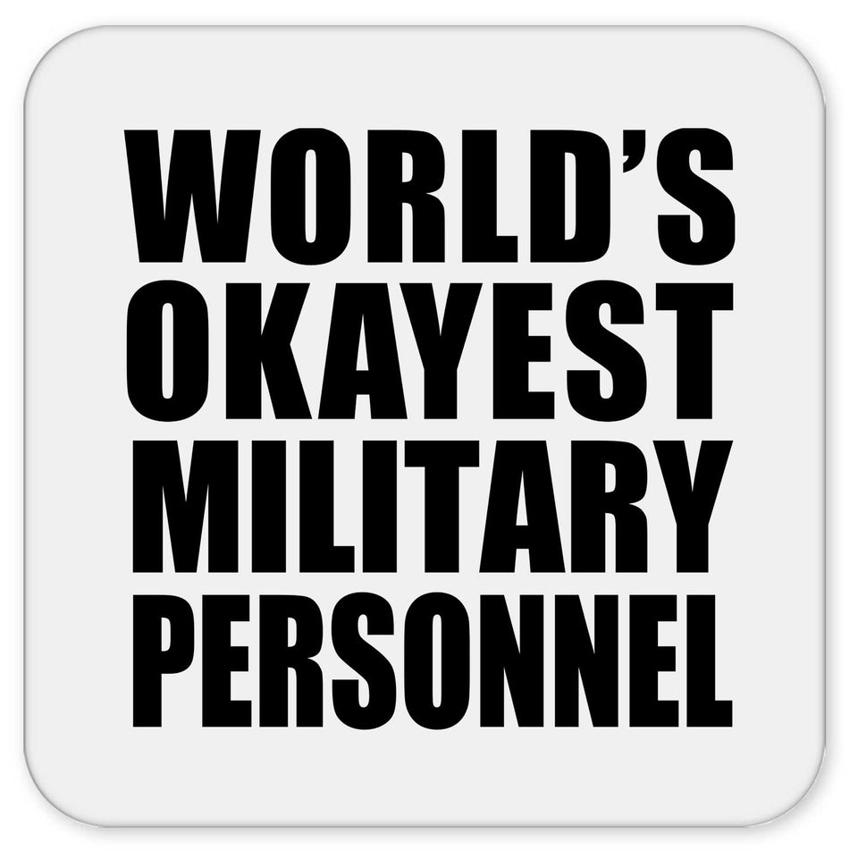 World's Okayest Military Personnel - Drink Coaster