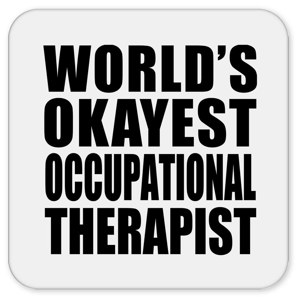 World's Okayest Occupational Therapist - Drink Coaster