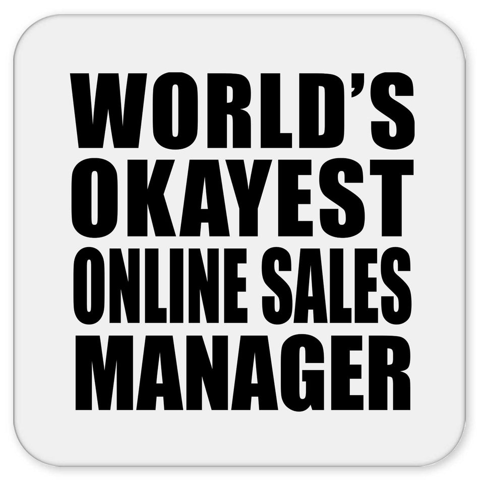 World's Okayest Online Sales Manager - Drink Coaster