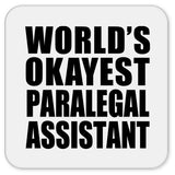 World's Okayest Paralegal Assistant - Drink Coaster