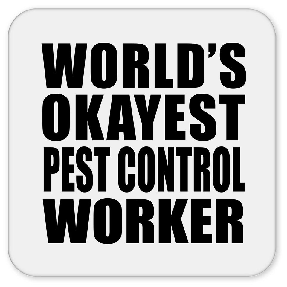 World's Okayest Pest Control Worker - Drink Coaster