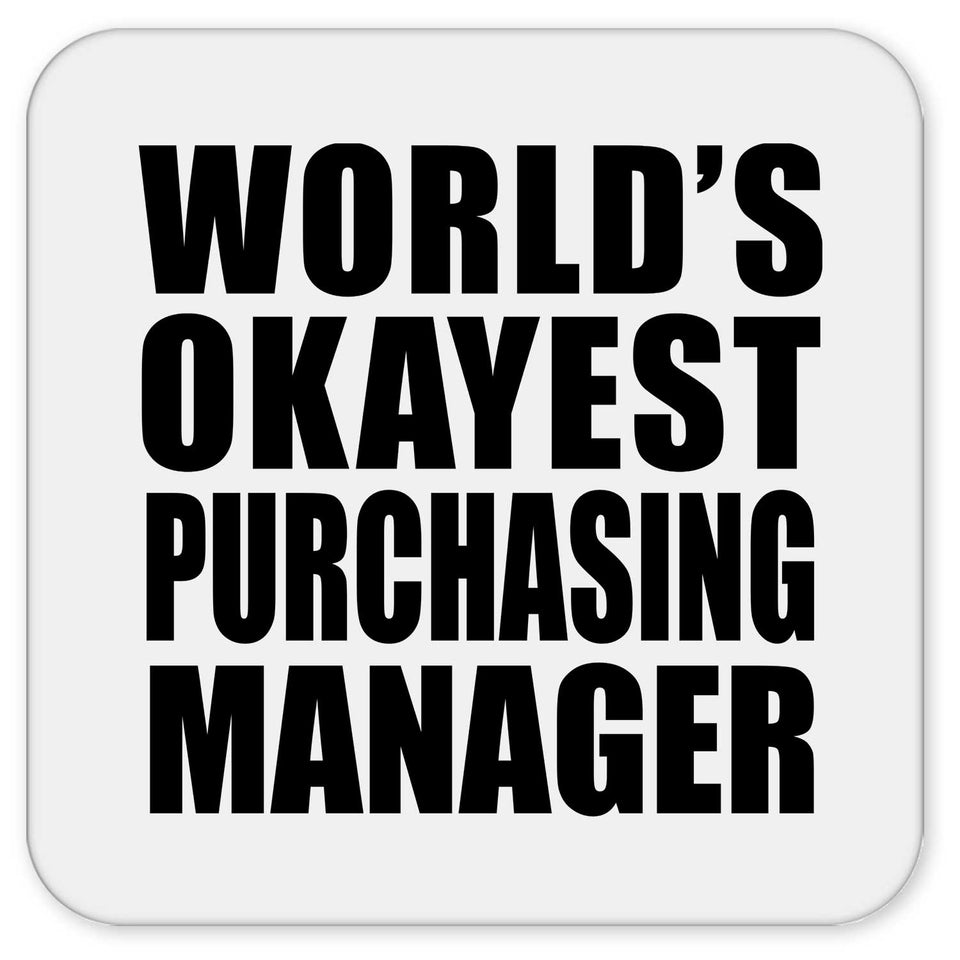 World's Okayest Purchasing Manager - Drink Coaster