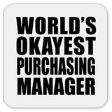 World's Okayest Purchasing Manager - Drink Coaster