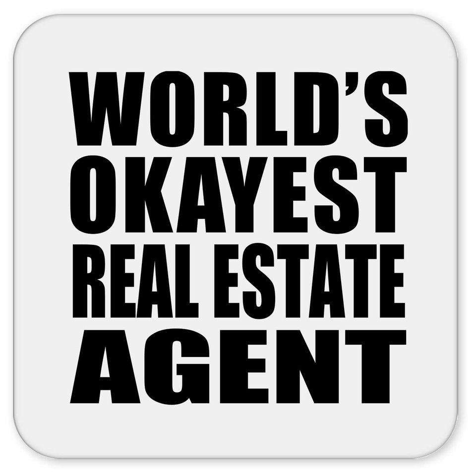 World's Okayest Real Estate Agent - Drink Coaster