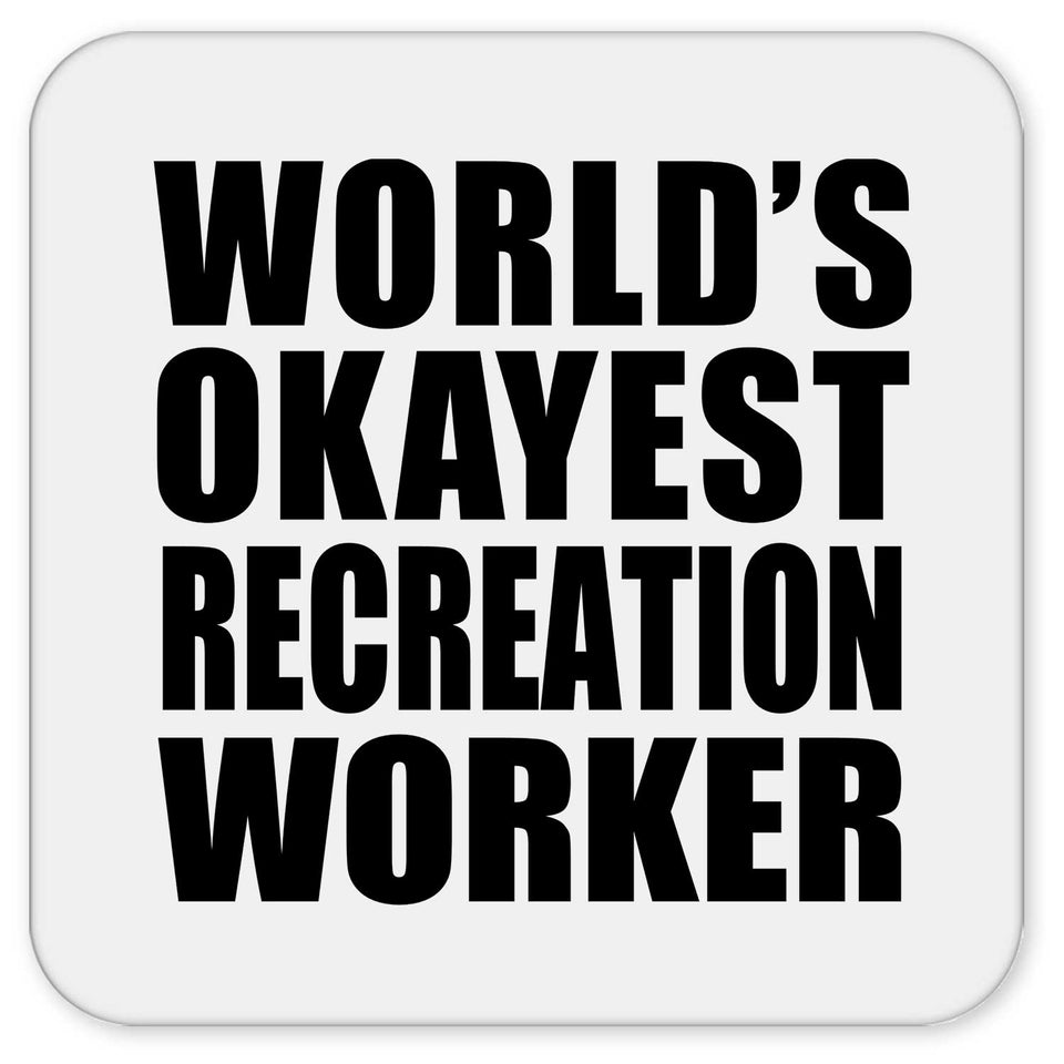 World's Okayest Recreation Worker - Drink Coaster