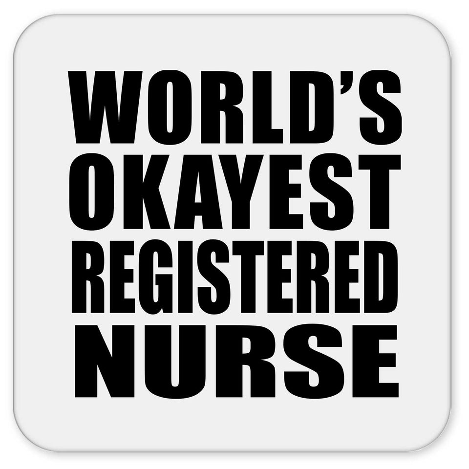 World's Okayest Registered Nurse - Drink Coaster