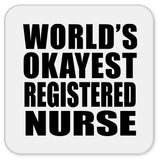 World's Okayest Registered Nurse - Drink Coaster