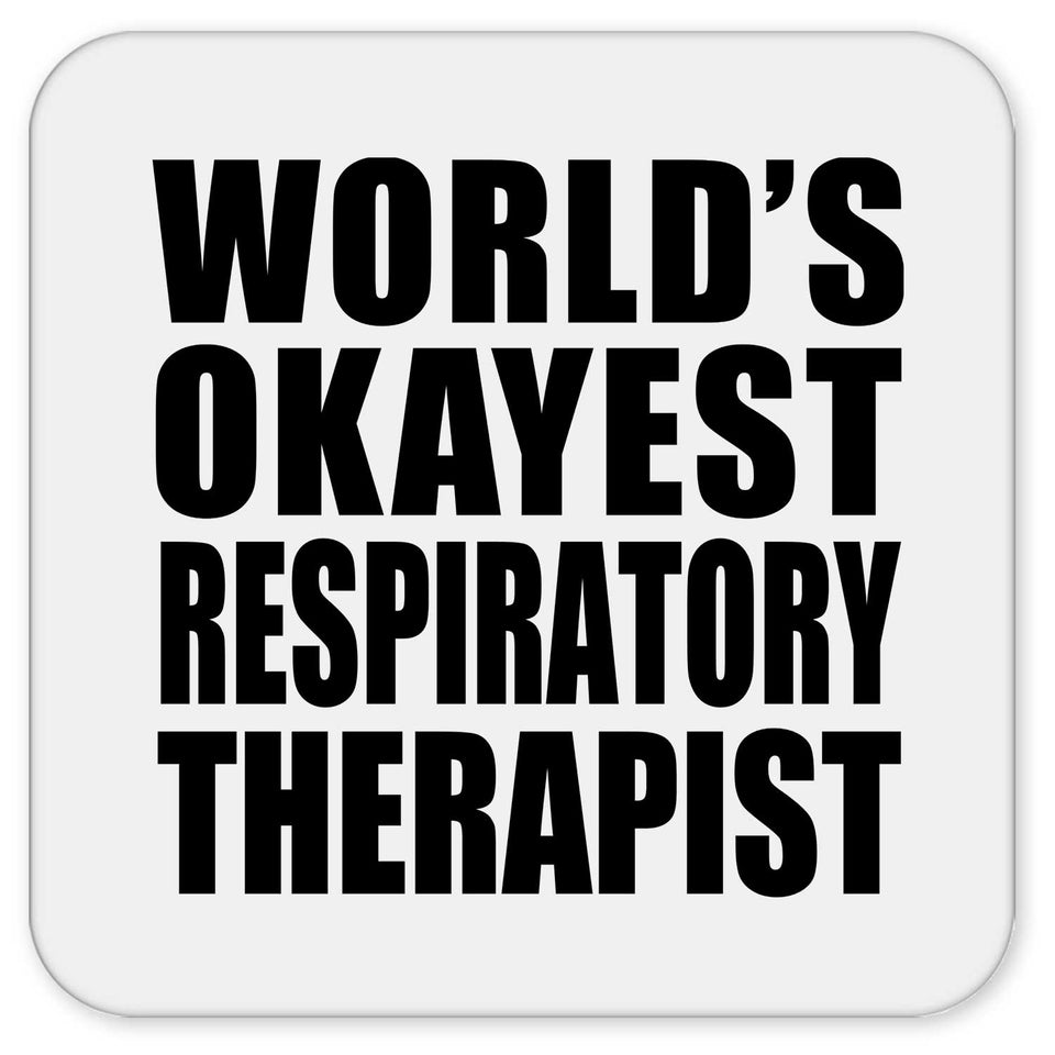 World's Okayest Respiratory Therapist - Drink Coaster