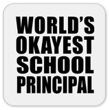 World's Okayest School Principal - Drink Coaster