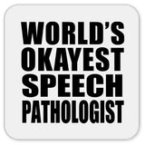 World's Okayest Speech Pathologist - Drink Coaster
