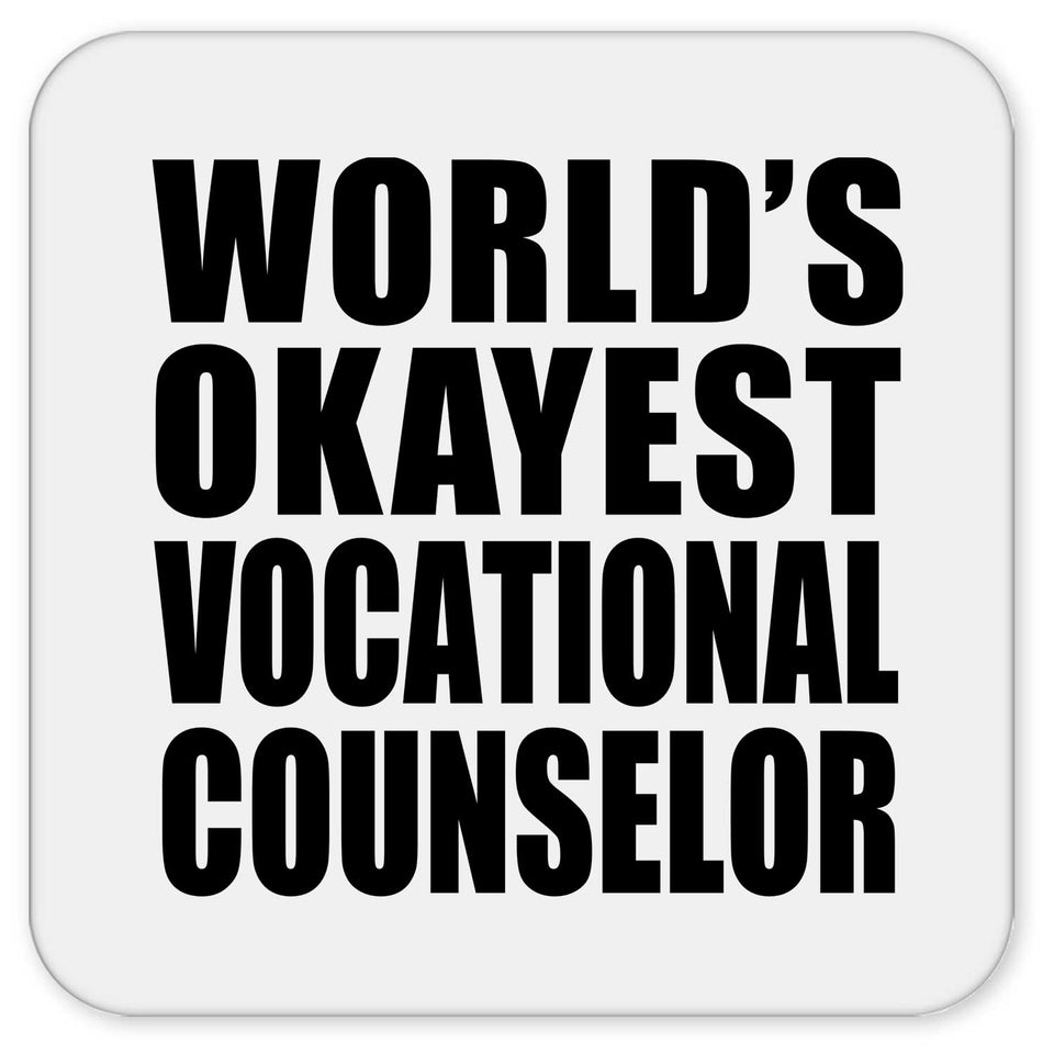 World's Okayest Vocational Counselor - Drink Coaster