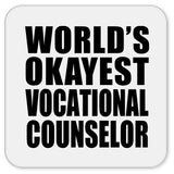 World's Okayest Vocational Counselor - Drink Coaster