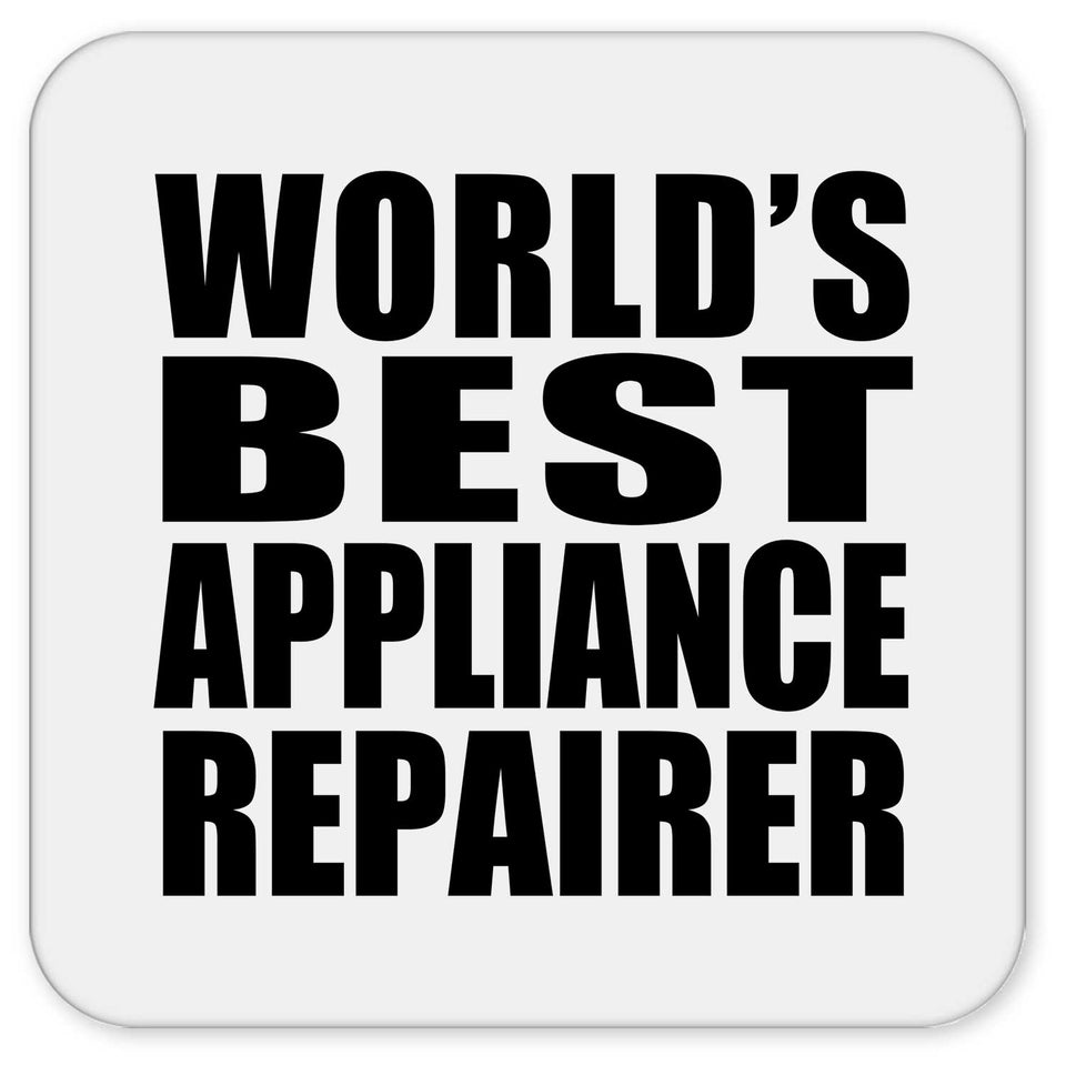 World's Best Appliance Repairer - Drink Coaster