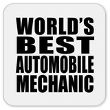World's Best Automobile Mechanic - Drink Coaster