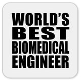 World's Best Biomedical Engineer - Drink Coaster