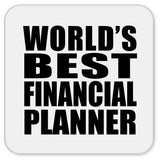 World's Best Financial Planner - Drink Coaster