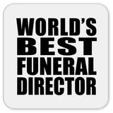 World's Best Funeral Director - Drink Coaster
