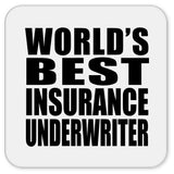 World's Best Insurance Underwriter - Drink Coaster
