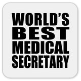 World's Best Medical Secretary - Drink Coaster
