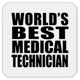World's Best Medical Technician - Drink Coaster