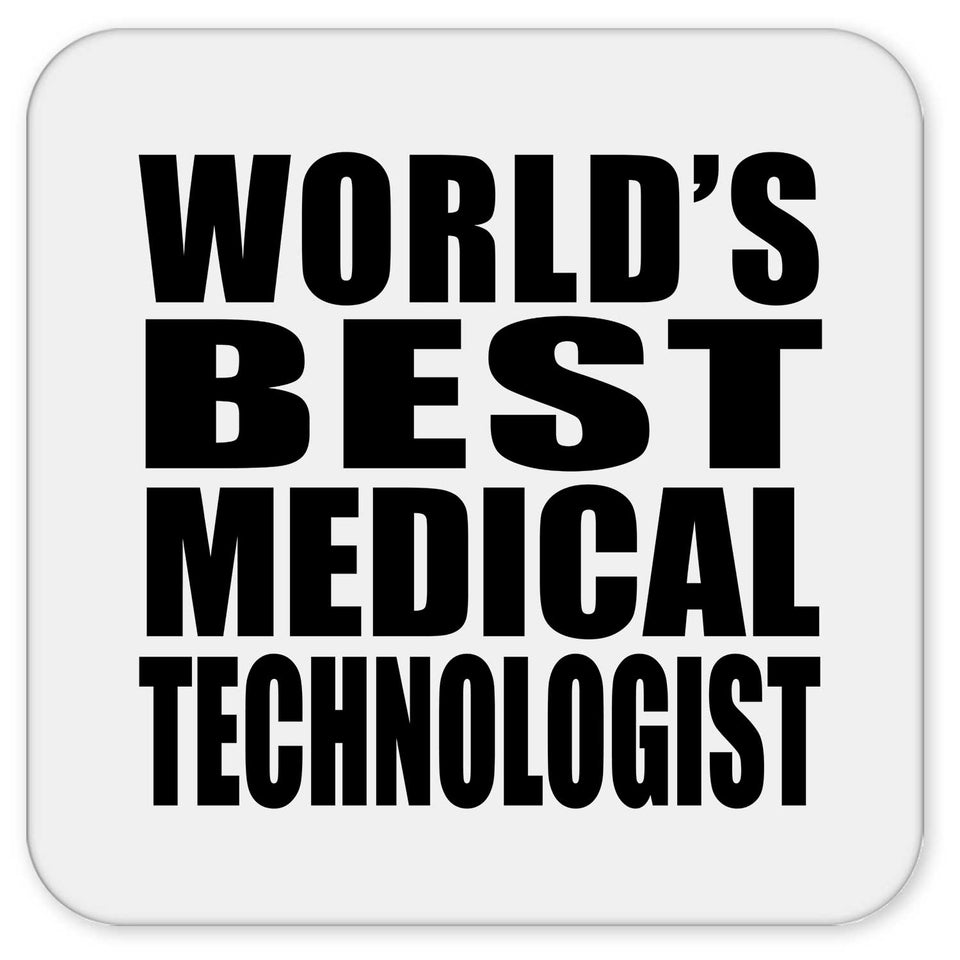 World's Best Medical Technologist - Drink Coaster