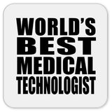 World's Best Medical Technologist - Drink Coaster