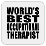 World's Best Occupational Therapist - Drink Coaster