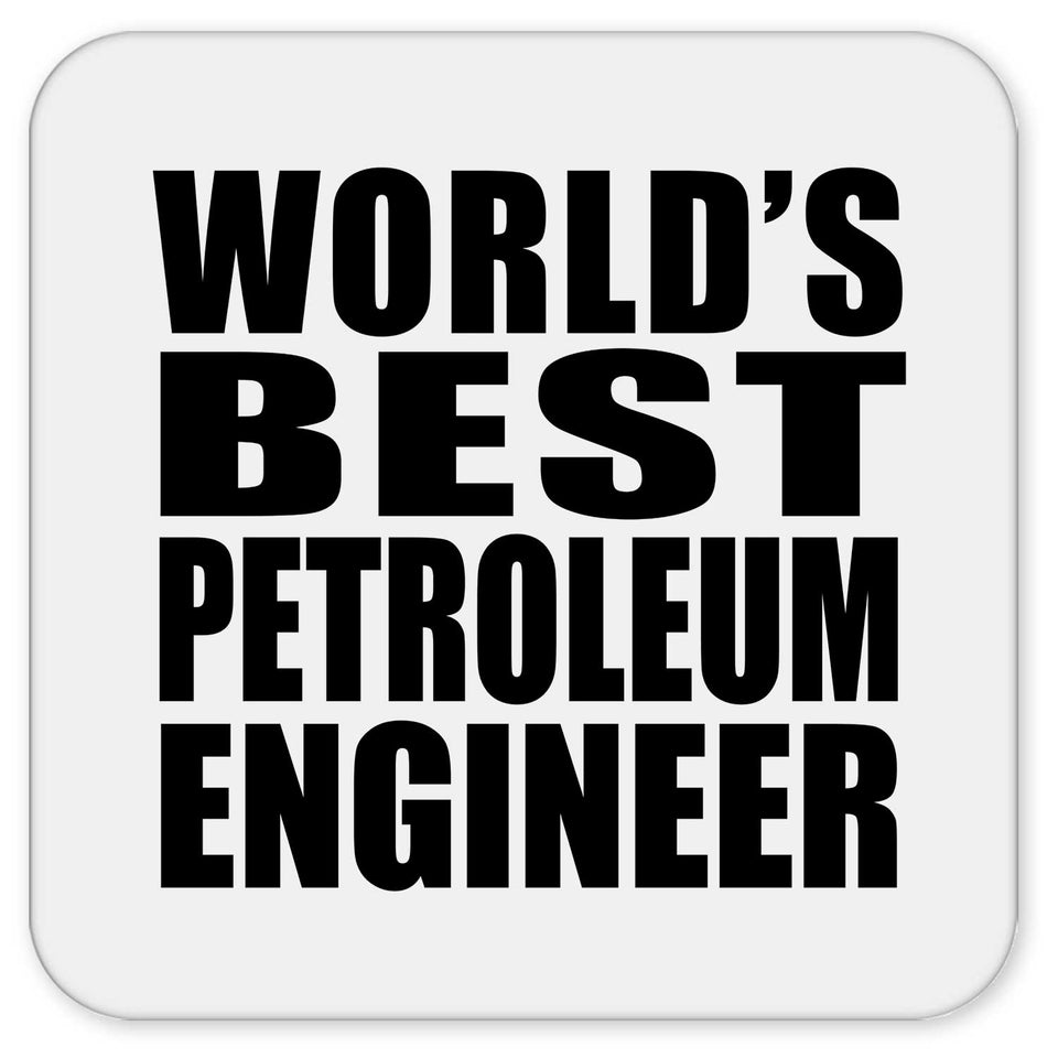 World's Best Petroleum Engineer - Drink Coaster