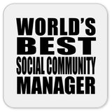 World's Best Social Community Manager - Drink Coaster