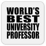 World's Best University Professor - Drink Coaster