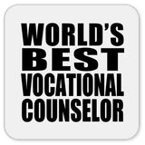 World's Best Vocational Counselor - Drink Coaster