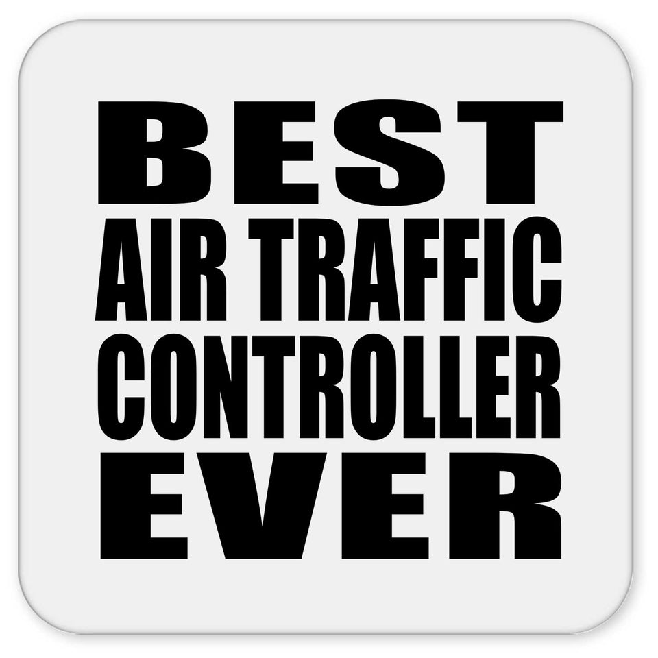 Best Air Traffic Controller Ever - Drink Coaster