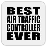 Best Air Traffic Controller Ever - Drink Coaster
