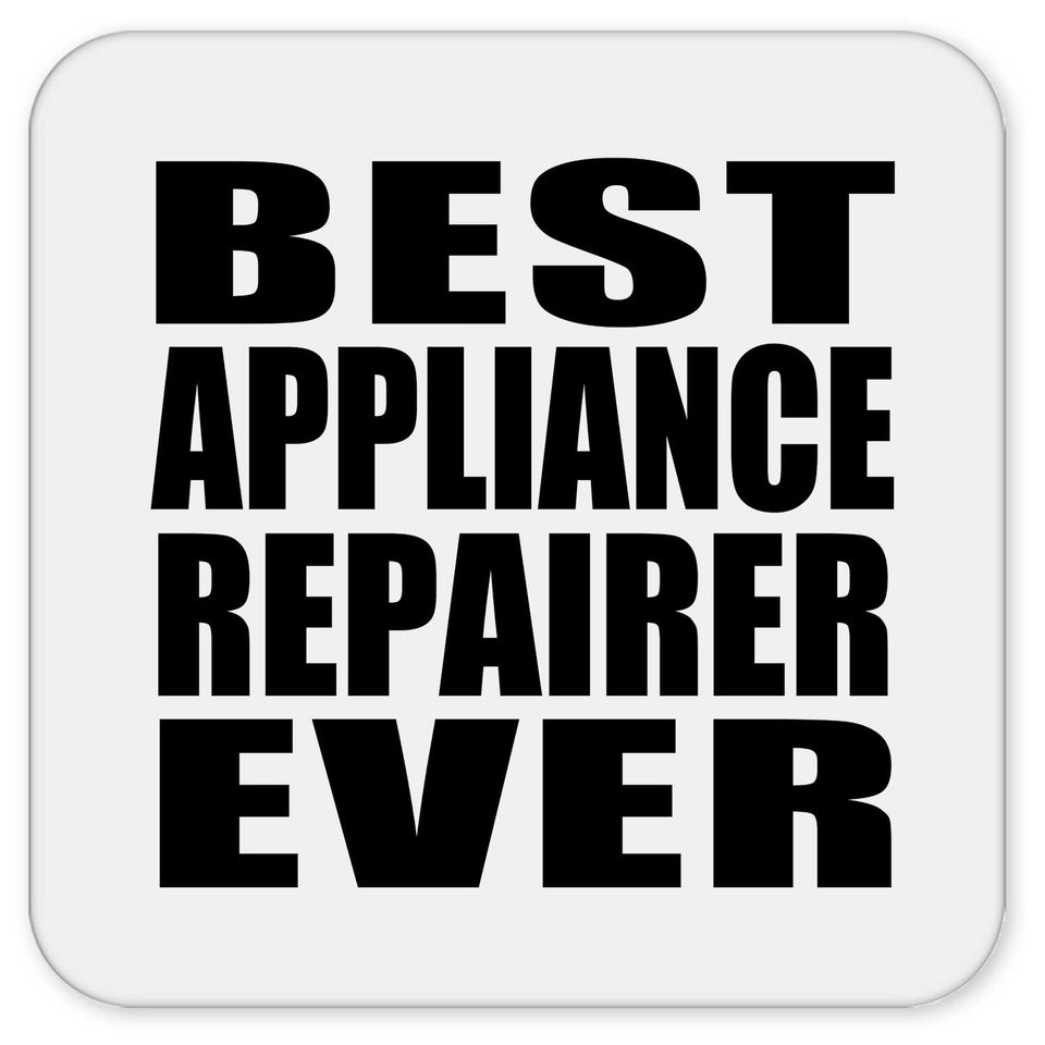 Best Appliance Repairer Ever - Drink Coaster
