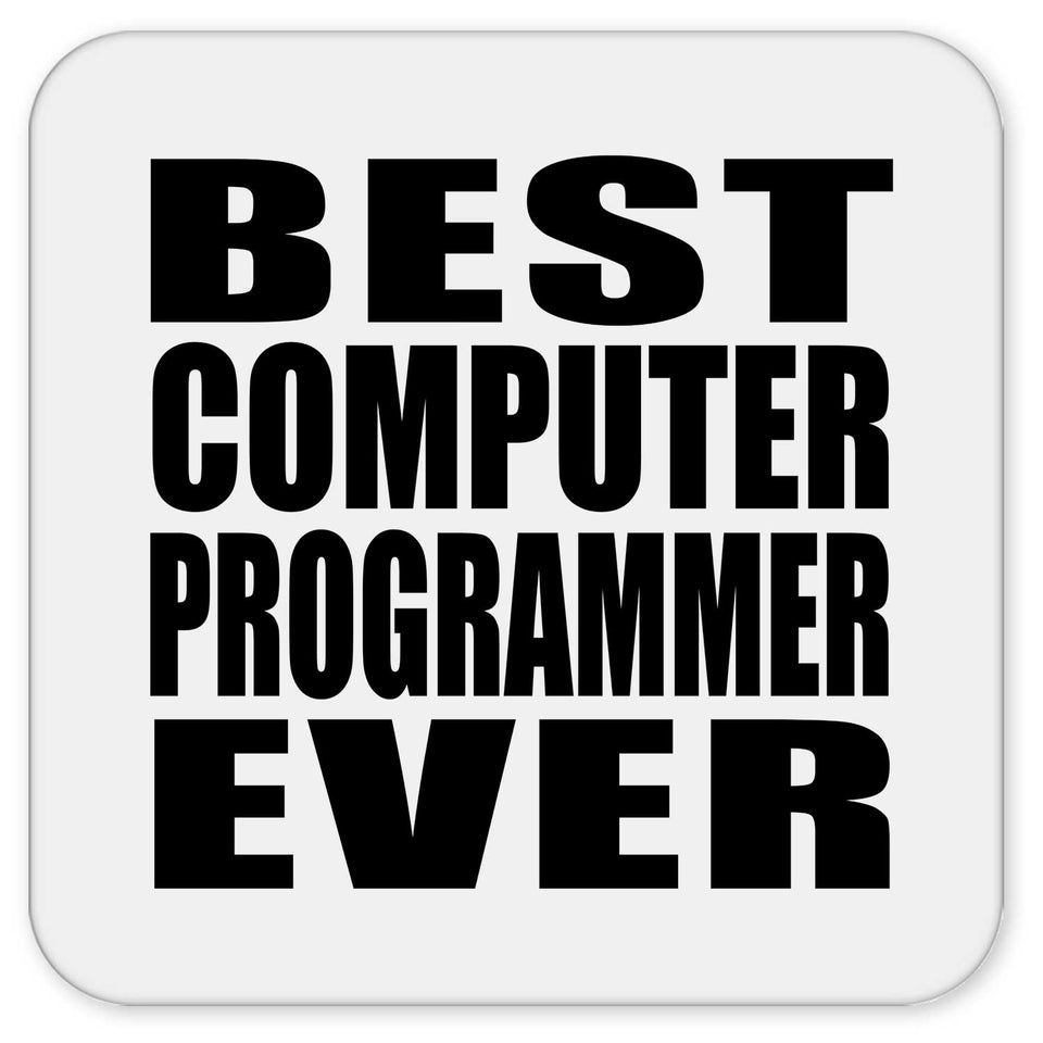 Best Computer Programmer Ever - Drink Coaster