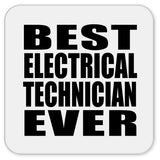 Best Electrical Technician Ever - Drink Coaster