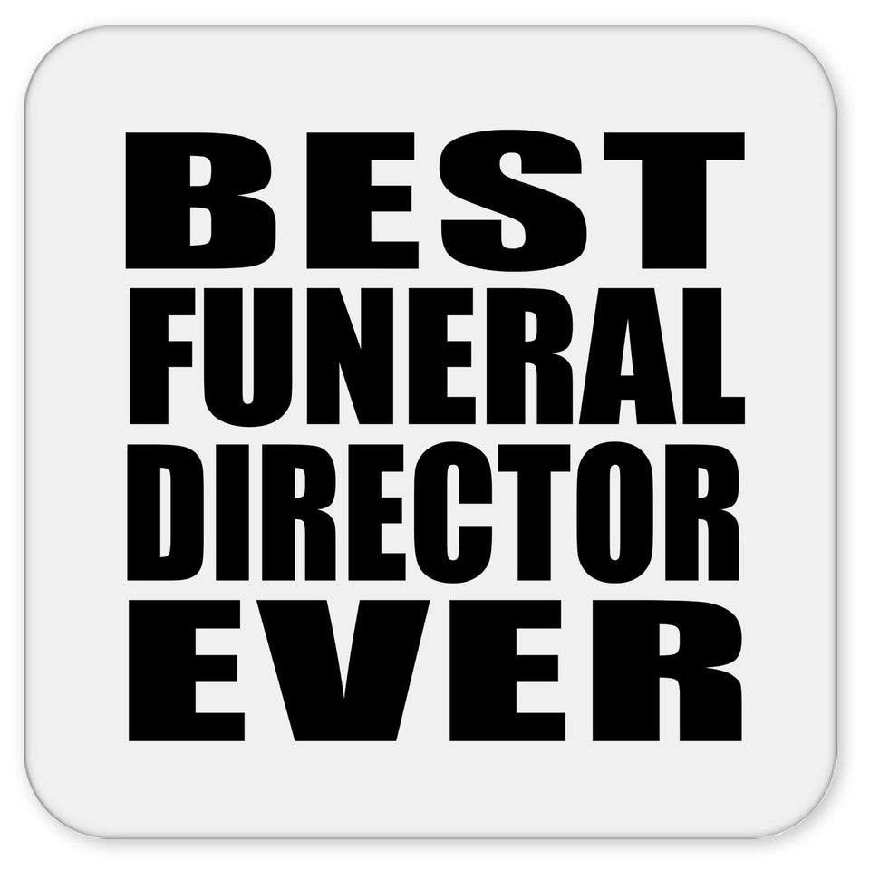 Best Funeral Director Ever - Drink Coaster