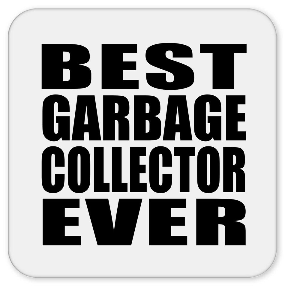 Best Garbage Collector Ever - Drink Coaster