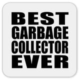 Best Garbage Collector Ever - Drink Coaster