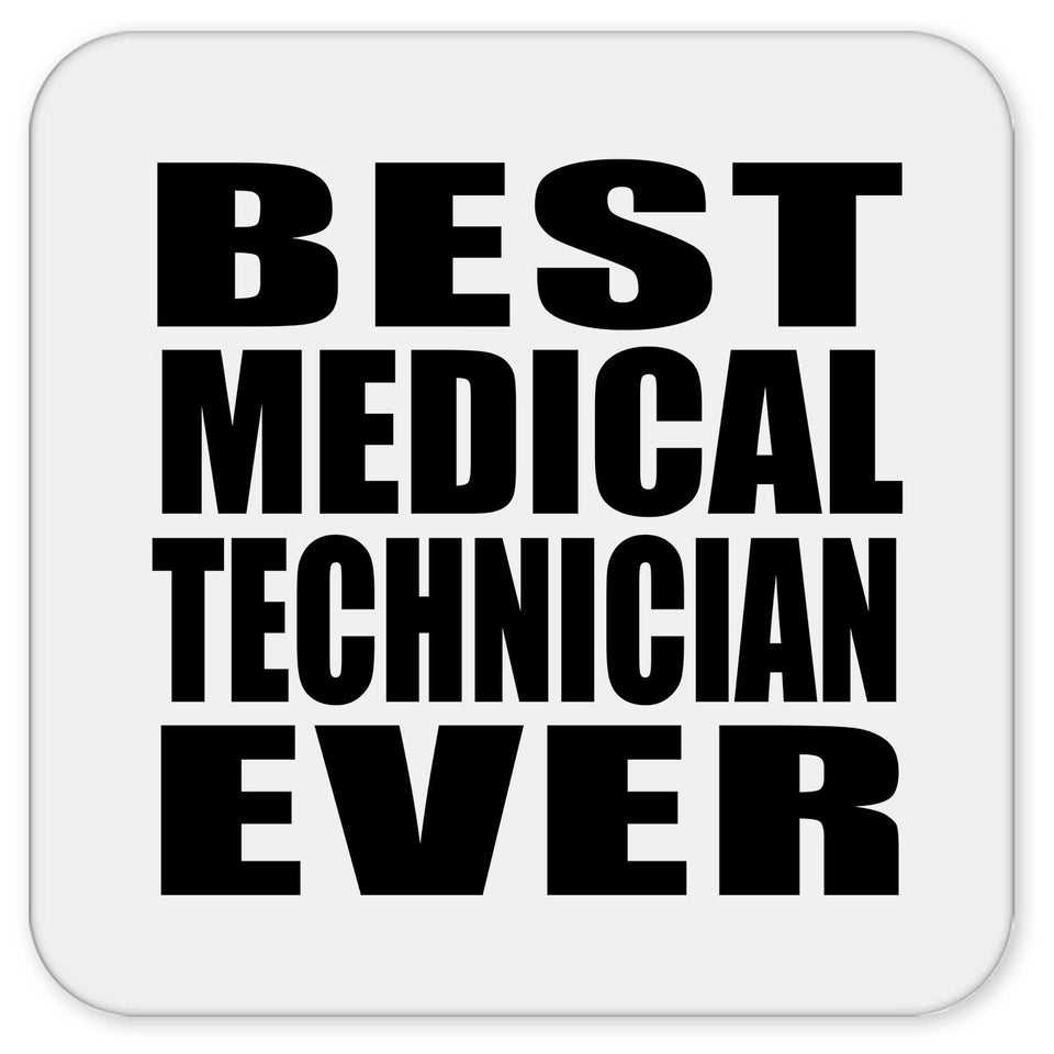 Best Medical Technician Ever - Drink Coaster