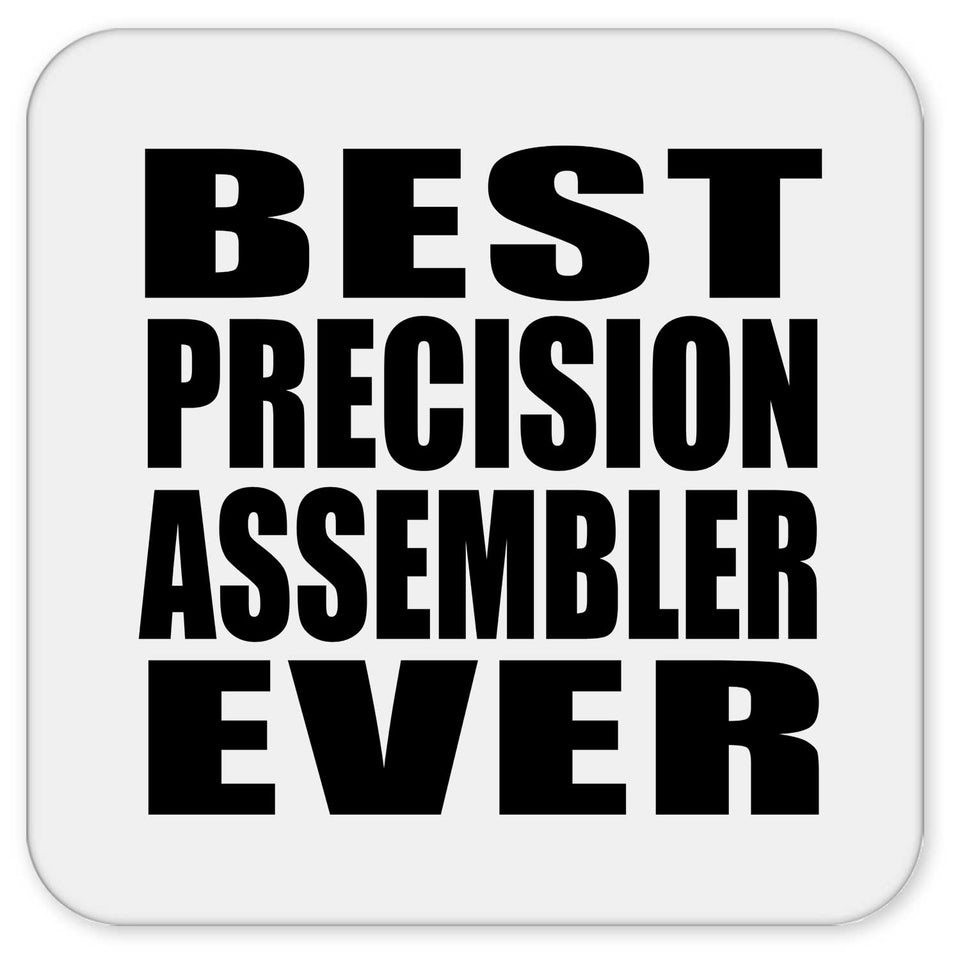 Best Precision Assembler Ever - Drink Coaster
