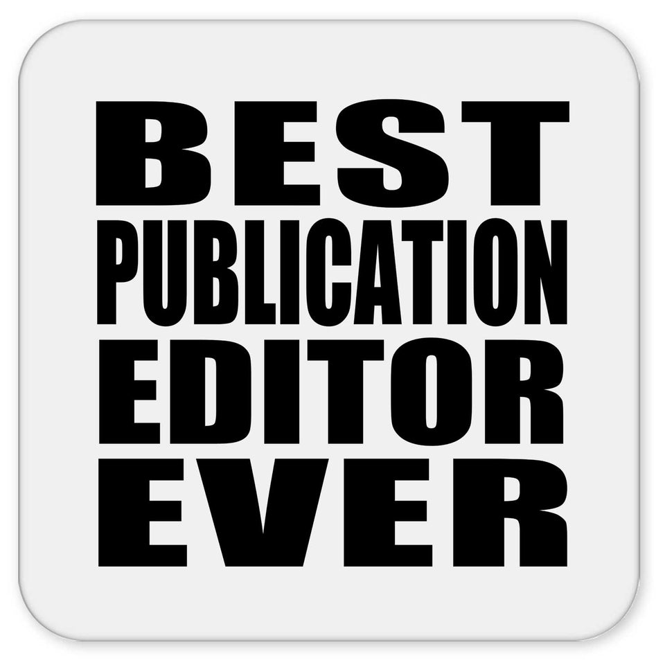 Best Publication Editor Ever - Drink Coaster