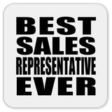 Best Sales Representative Ever - Drink Coaster