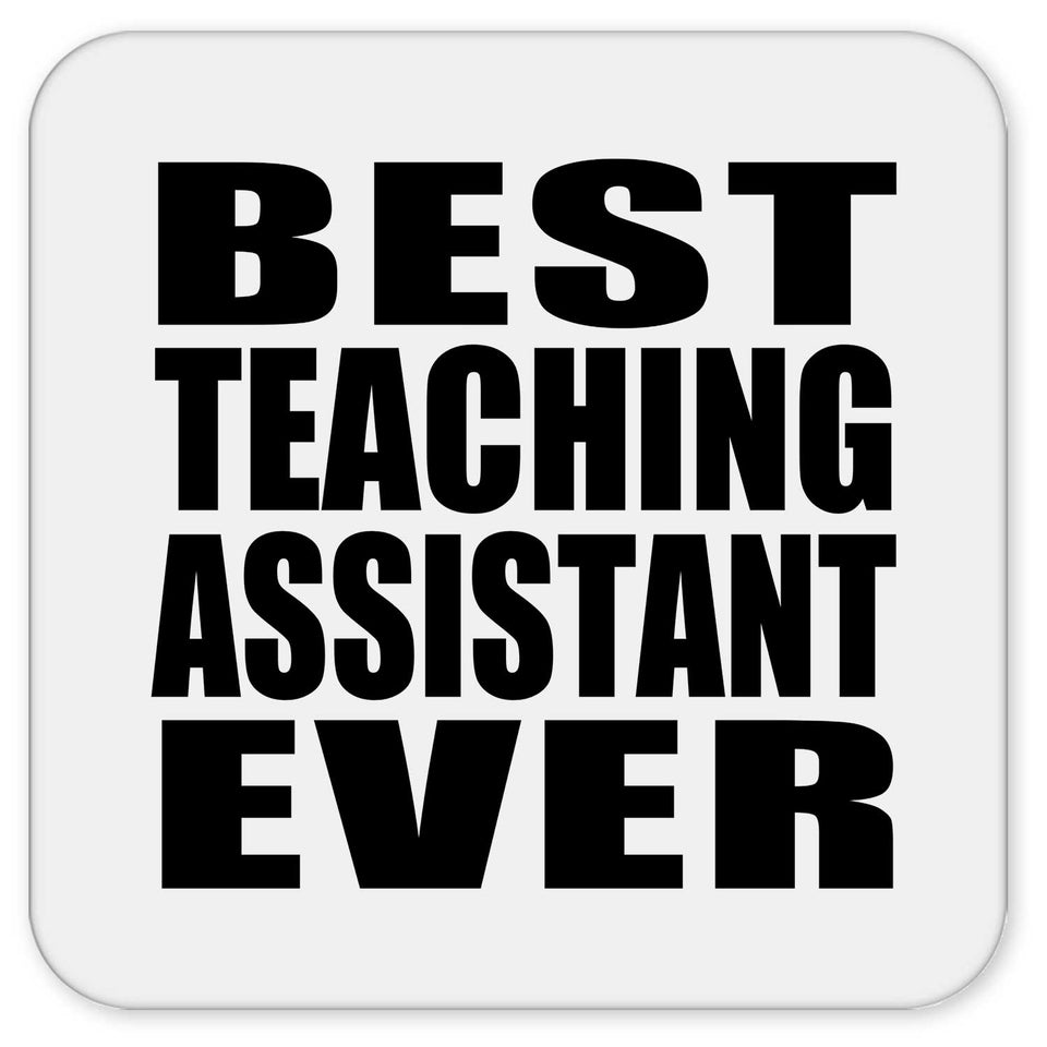 Best Teaching Assistant Ever - Drink Coaster