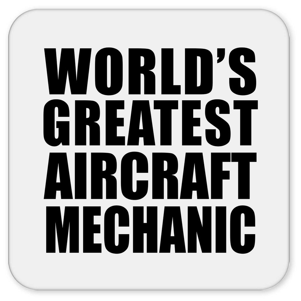 World's Greatest Aircraft Mechanic - Drink Coaster